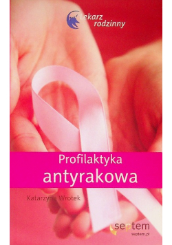 Profilaktyka antyrakowa. Lekarz rodzinny