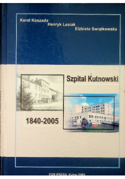Szpital kutnowski 1840 - 2005