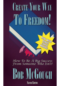 Create Your Way To Freedom!