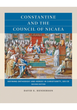 Constantine and the Council of Nicaea, Second Edition
