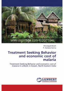 Treatment Seeking Behavior and economic cost of malaria