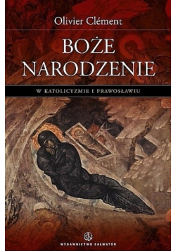 Boże Narodzenie w katolicyzmie i prawosławiu