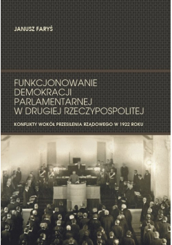 Funkcjonowanie demokracji parlamentarnej w Drugiej Rzeczypospolitej