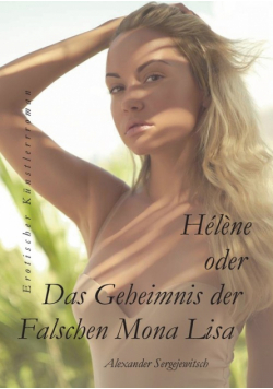 Hélène Das Geheimnis der falschen Mona Lisa