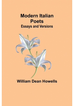 Modern Italian Poets; Essays and Versions