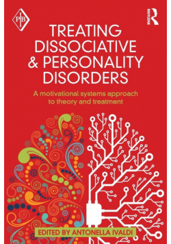 Treating Dissociative and Personality Disorders