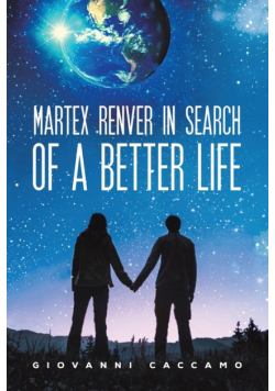 Martex Renver in Search of a Better Life