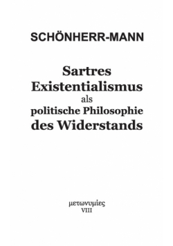 Sartres Existentialismus als politische Philosophie des Widerstands