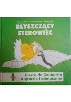 Błyszczący sterowiec Pierre de Coubertin o sporcie i olimpizmie
