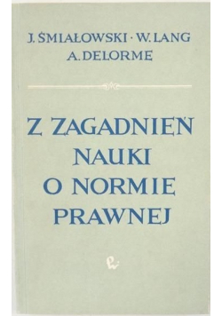 Z zagadnień nauki o normie prawnej
