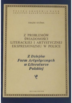 Z problemów świadomości literackiej i artystycznej ekspresjonizmu w Polsce