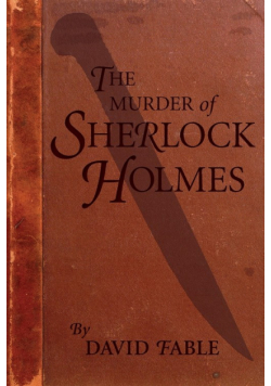 The Murder of Sherlock Holmes
