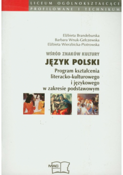 Wśród znaków kultury 1-3 Język polski Program kształcenia literacko-kulturowego i językowego