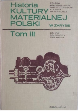 Historia Kultury Materialnej Polski Tom III
