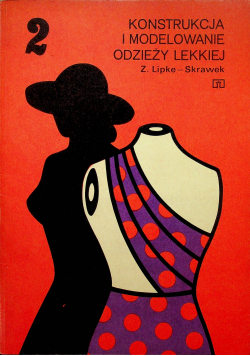 Konstrukcja i modelowanie odzieży lekkiej Część II