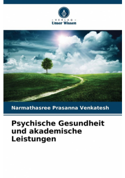 Psychische Gesundheit und akademische Leistungen