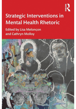 Strategic Interventions in Mental Health Rhetoric
