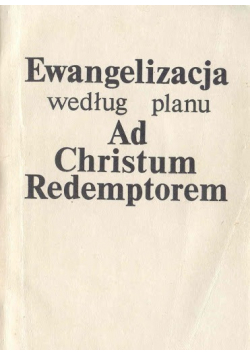 Ewangelizacja według planu Ad Christum Redemptorem