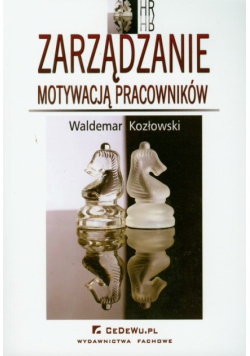 Zarządzanie motywacją pracowników