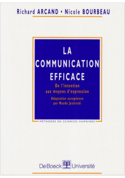 La communication efficace. De l'intention aux moyens d'expression
