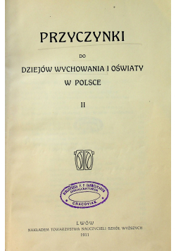 Przyczynki do dziejów wychowania w oświaty w Polsce II 1911 r