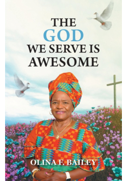 The God We Serve is Awesome