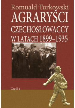 Agraryści czechosłowaccy w latach 1899-1935 część 1