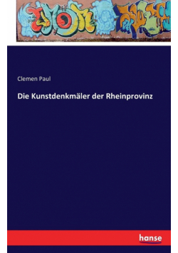 Die Kunstdenkmäler der Rheinprovinz