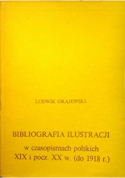 Bibliografia ilustracji w czasopismach polskich XIX i początek XX w
