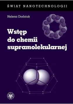 Dodziuk Helena - Wstęp do chemii supramolekularnej
