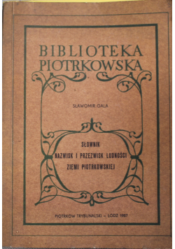 Słownik nazwisk i przezwisk ziemi piotrkowskiej