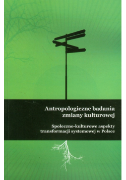 Antropologiczne badania zmiany kulturowej