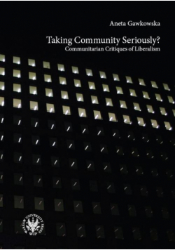 Taking Community Seriously Communitarian Critiques of Liberalism