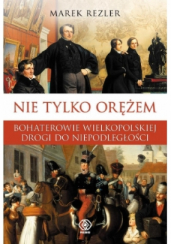 Nie tylko orężem