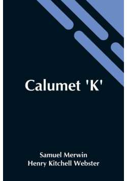 Calumet 'K'