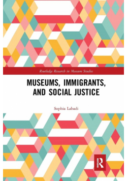 Museums, Immigrants, and Social Justice