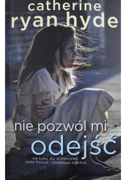 Nie pozwól mi odejść