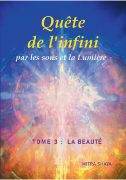 Quête de l'infini par les sons et la Lumière, Tome 3