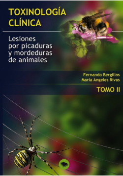 Toxinologia Clinica. Lesiones Por Picaduras Y Mordeduras De Animales. Tomo Ii
