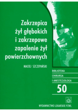 Zakrzepica żył głębokich i zakrzepowe zapalenie żył powierzchownych