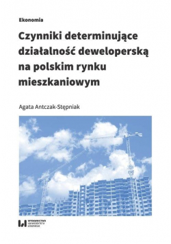 Czynniki determinujące działalność deweloperską...