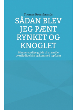 Sådan blev jeg pænt rynket og knoglet