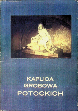 Kaplica grobowa Potockich