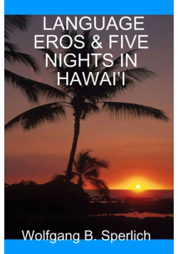 Language Eros & Five Nights In Hawai'i