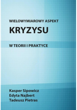 Wielowymiarowy aspekt kryzysu w teorii i praktyce