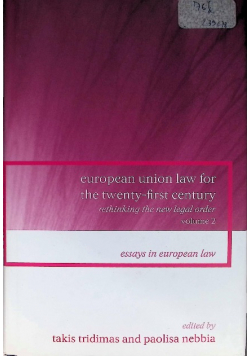 European Law for the Twenty - First Century Rethinking the New Legal Order Volume 2