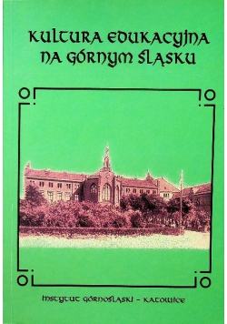 Kultura edukacyjna na Górnym Śląsku