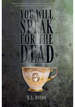 You Will Speak For The Dead