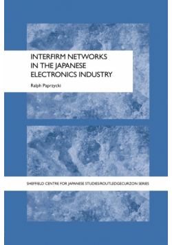 Interfirm Networks in the Japanese Electronics Industry