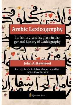 Arabic Lexicography - Its history, and its place in the general history of Lexicography